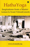 Hatha Yoga - Inspirations from a Master, Lectures by Swami Vishnudevananda