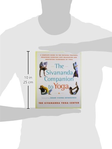The Sivananda Companion to Yoga: A Complete Guide to the Physical Postures,  Breathing Exercises, Diet, Relaxation and Meditation Techniques of Yoga by sivananda  yoga center