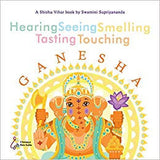 Hearing Seeing Smelling Tasting Touching Ganesha