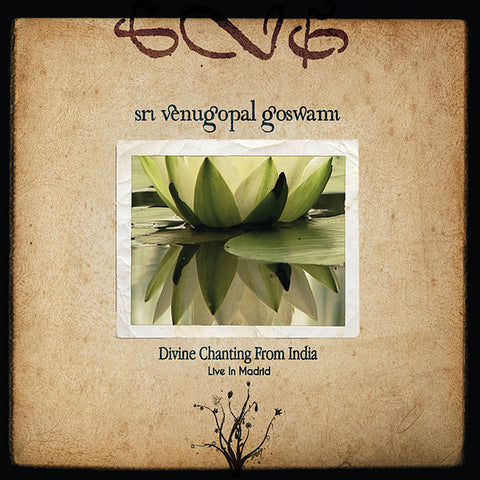 Divine chanting from India by Sri Venugopal Goswami - CD