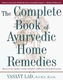 The Complete Book of Ayurvedic Home Remedies