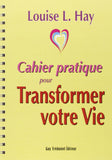 Cahier pratique pour Transformer sa vie