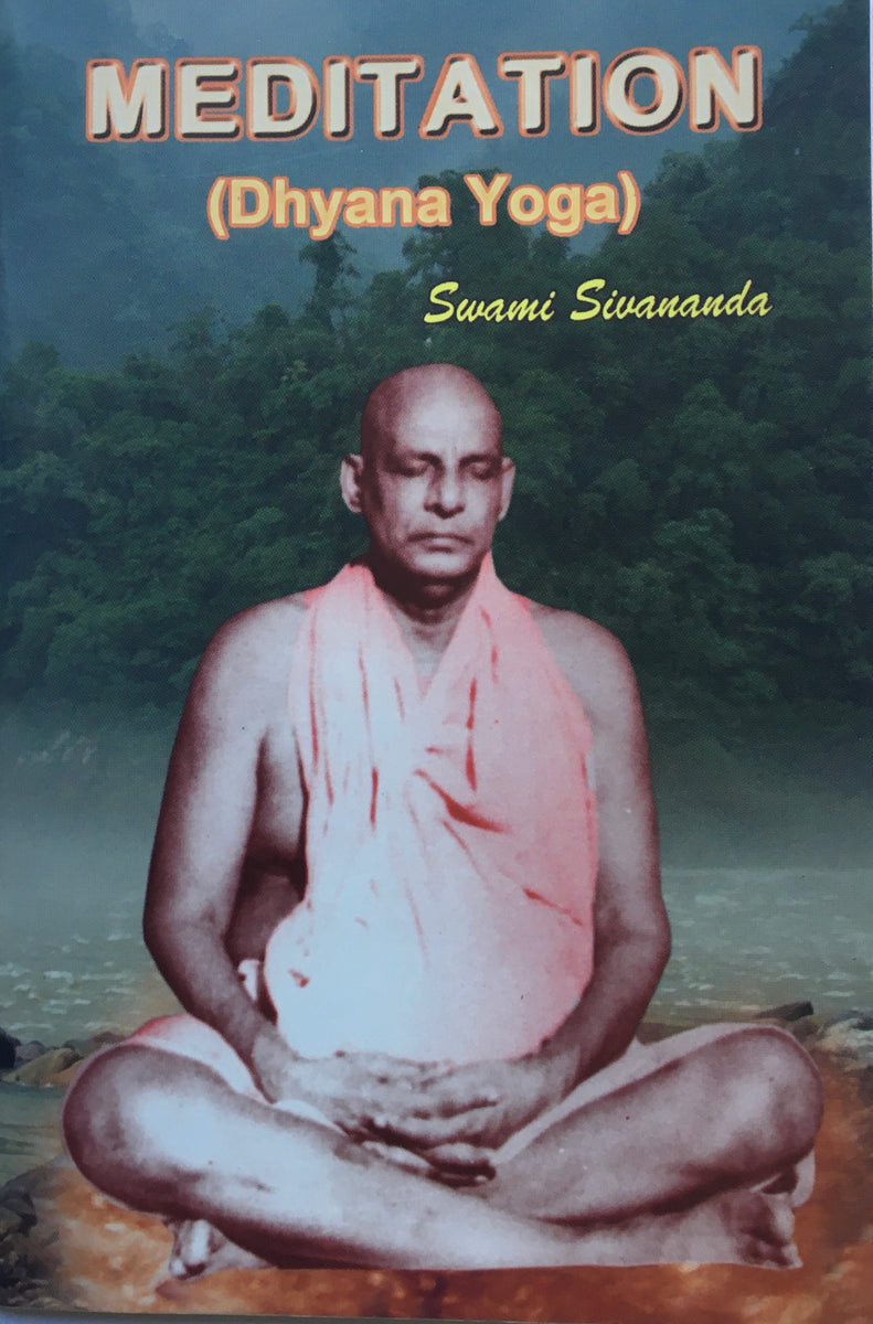 The Sivananda Book of Meditation