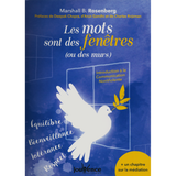 Les mots sont des fenetres (ou des murs) - Introduction à la communication non-violante