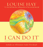 I can do it : how to use affirmations to change your life
