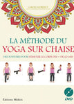 La méthode du yoga sur chaise (Livre avec DVD)