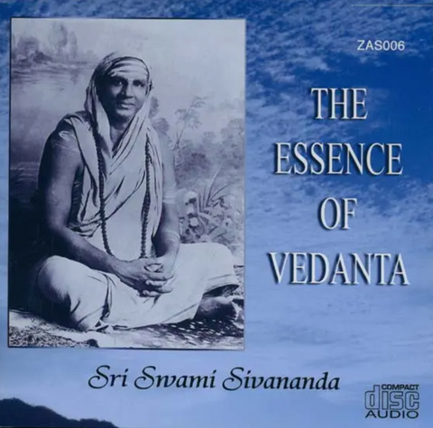 The Essence of Vedanta (Swami Sivananda) - CD