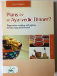 Plans for an ayurvedic dinner