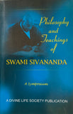 Philosophy and Teachings of Swami Sivananda. A Symposium