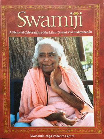 Swamiji - A Pictoral Celebration of the Life of Swami Vishnudevananda