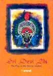 Sri Devi Lila, le jeu de la Mère Divine (Relié) - Par Vanamali