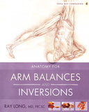 Anatomy for arm balances and inversions